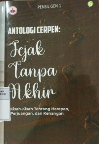 Image of Antologi Cerpen : Jejak Tanpa Akhir