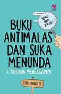 Image of BUKU ANTIMALAS DAN SUKA MENUNDA