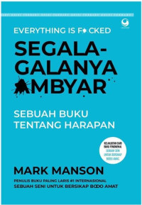 Image of Everything is Fucked : Segala-galanya Ambyar