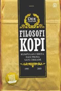 Image of Filosofi Kopi : Kumpulan Cerita dan Prosa Satu Dekade