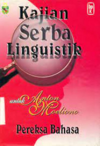 Image of Kajian Serba Linguistik : untuk Anton Moelionon pereksa bahasa