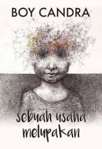 Image of Sebuah Usaha Melupakan