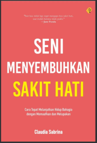 Image of Seni Menyembuhkan Sakit Hati